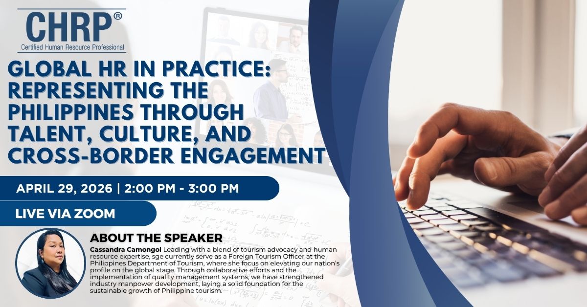 Global HR In Practice: Representing the Philippines Through Talent, Culture, And Cross-Border Engagement